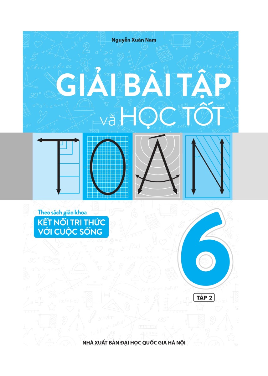 GIẢI BÀI TẬP VÀ HỌC TỐT TOÁN LỚP 6 - TẬP 2 (Theo SGK Kết nối tri thức với cuộc sống)